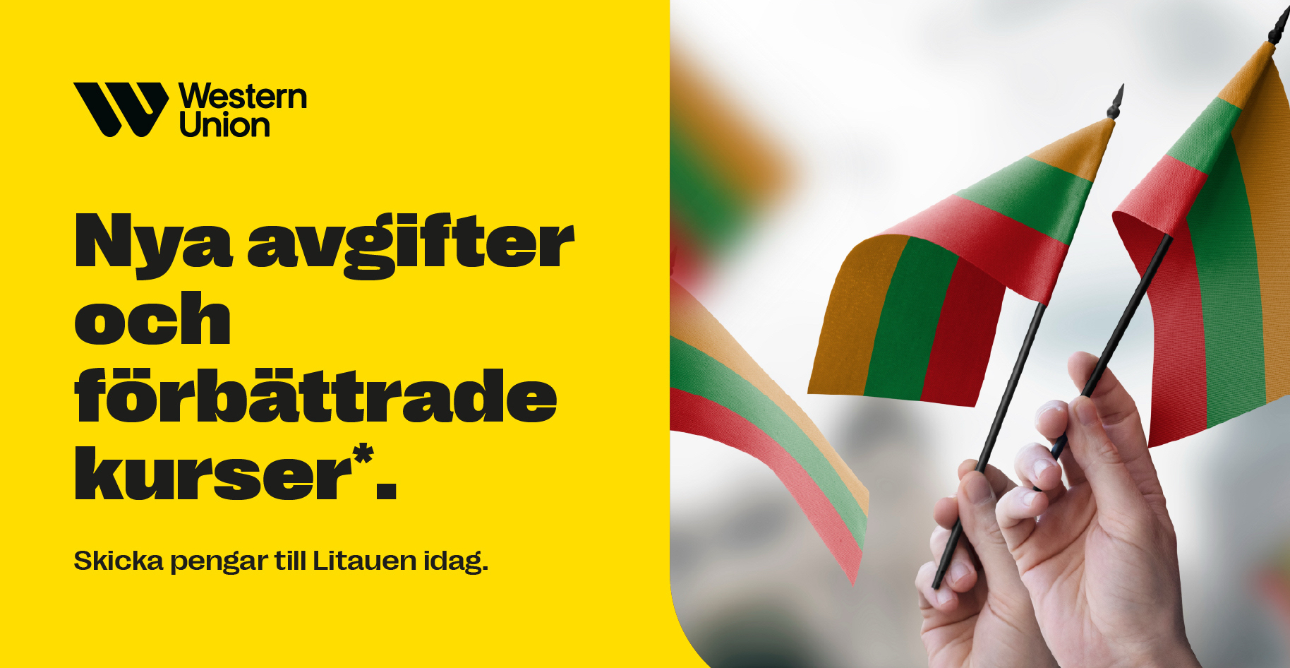 Western Union-reklam för sänkta avgifter och bättre kurser, uppmanar till pengaöverföring till Litauen med bild på händer som håller litauiska flaggor.